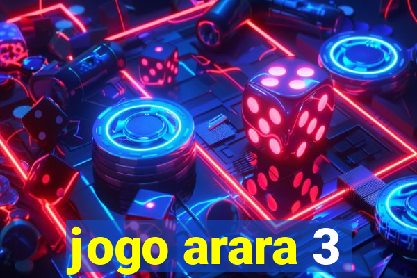 jogo arara 3